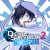 デビサバ2BR｜デビルサバイバー2 ブレイクレコード ポータルサイト｜DEVIL SURVIVOR2 